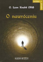 O nawróceniu - Leon Knabit OSB