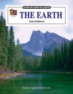 The Earth (Hands-On Minds-On Science Series) - Teacher Created Materials Inc, Teacher Created Materials, Carol A. Deidra