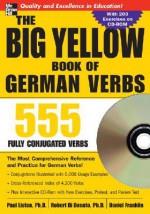 The Big Yellow Book of German Verbs (Book w/CD-ROM): 555 Fully Conjugated Verbs (Big Book of Verbs Series) - Paul Listen, Daniel Franklin