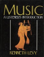 Music: A Listener's Introduction [Hardcover] - Kenneth Levy