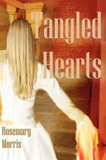 Tangled Hearts - Rosemary Morris