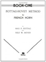 Pottag-Hovey Method for French Horn, Book One - Max P. Pottag, Nilo W. Hovey