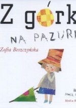 Z górki na pazurki - Paweł Pawlak, Zofia Beszczyńska