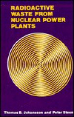 Radioactive Waste from Nuclear Power Plants - Thomas B. Johansson