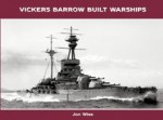 Vickers Barrow Built Warships - Jon Wise