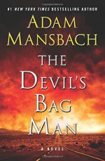 The Devil's Bag Man: A Novel (Jess Galvan) - Adam Mansbach