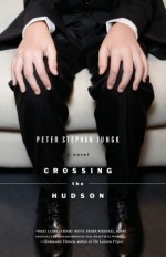 Crossing the Hudson - Peter Stephan Jungk, David B. Dollenmayer