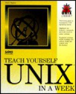 Teach Yourself Unix in a Week - Dave Taylor