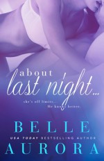 About Last Night - Belle Aurora