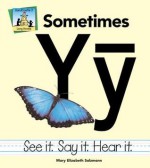 Sometimes Yy - Mary Elizabeth Salzmann