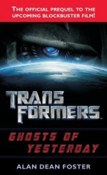 Transformers: Ghosts of Yesterday - Alan Dean Foster, David Cian