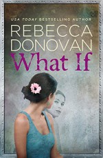 By Rebecca Donovan What If [Paperback] - Rebecca Donovan