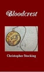 Bloodcrest (Bloodcrest, #1) - Chris Stocking