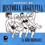 Manual de historia argentina - El Niño Rodríguez