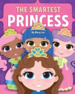 The Smartest Princess - Mary Lee