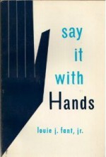 Say It With Hands - Lou Fant