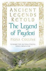 The Legend of Pryderi - Fiona Collins