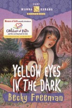 Yellow Eyes in the Dark - Becky Freeman