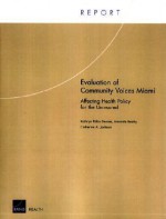 Evaluation of Community Voices Miami: Affecting Health Policy for the Uninsured - Kathryn DeRose, Catherine Jackson, Amanda Beatty