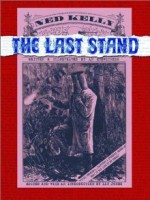 Ned Kelly: The Last Stand - Ian Jones