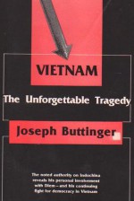 Vietnam: The Unforgettable Tragedy - Joseph Buttinger