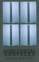 Horizontal Surfaces - George Bowering