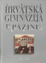 Hrvatska gimnazija u Pazinu: 1899. - 1999. - Josip Šiklić, Mirjan Rimanić, Radovan Vlaketić, Nedjeljka Balić-Nižić, Loreta Štefanić, Petar Strčić, Dražen Vlahov, Jakov Jelinčić, Milivoj Čop, Josip Bratulić, Giovanni D'Alessio, Igor Dobrić, Mladen Milohanić Juvenal, Dušan Mijandrušić, Slavica Žužić, Ante Cukrov, Ned