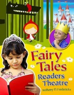 Fairy Tales Readers Theatre - Anthony D. Fredericks