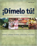 Dimelo Tu!: A Complete Course (With Audio Cd) - Francisco Rodriguez, Fabián A. Samaniego, Thomas J. Blommers