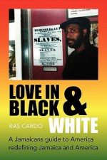 Love in Black &White - Ras Cardo