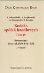 Kodeks spółek handlowych t.4 - Sołtysiński Stanisław, Andrzej Szajkowski, Szumański Andrzej i inni