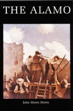 The Alamo (Bison Book) - John Myers Myers