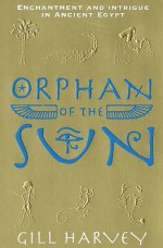 Orphan Of The Sun - Gill Harvey