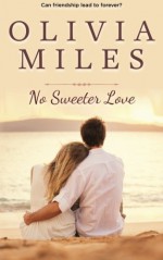 No Sweeter Love - Olivia Miles