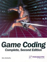 Game Coding Complete - Mike McShaffry