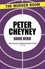 Dark Hero (Dark Series) - Peter Cheyney