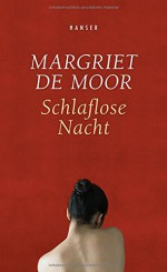 Schlaflose Nacht - Margriet de Moor, Helga van Beuningen