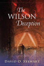 The Wilson Deception (A Fraser and Cook Mystery) - David O. Stewart