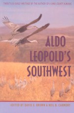 Aldo Leopold's Southwest - Aldo Leopold