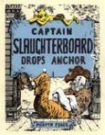 Captain Slaughterboard Drops Anchor - Mervyn Peake