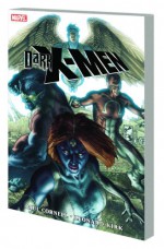 Dark X-Men - Paul Cornell, Leonard Kirk