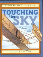 Touching the Sky: The Flying Adventures of Wilbur and Orville Wright - Louise Borden, Trish Marx