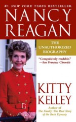 Nancy Reagan: The Unauthorized Biography - Kitty Kelley, Julie Rubenstein