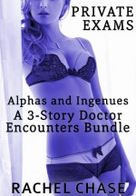 Private Exams (Alpha Doctor Encounters) - Rachel Chase