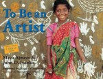 To Be an Artist - Maya Ajmera, John D. Ivanko, Global Fund for Children (Organization)