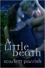 A Little Death - Scarlett Parrish