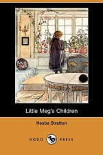 Little Meg's Children (Dodo Press) - Hesba Stretton