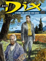 Jan Dix n. 11: L’uomo che uccise Van Gogh - Carlo Ambrosini, Giéz