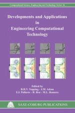 Developments and Applications in Engineering Computational Technology - B.H.V. Topping, J.M. Adam, F.J. Pallares, R. Bru, M.L. Romero, J. M. Adam, M. L. Romero