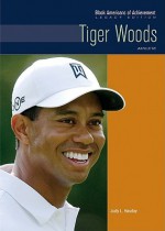 Tiger Woods: Athlete - Judy L. Hasday